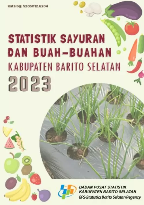 Statistik Sayur dan Buah-buahan Kabupaten Barito Selatan 2023